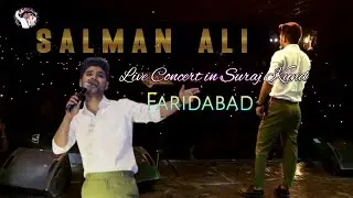 SALMAN ALI || Live Consert || in Suraj Kund FARIDABAD || 2020 FULL HD 1080P