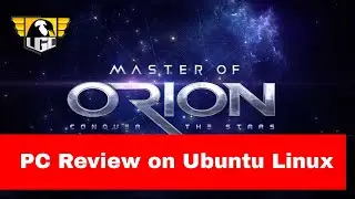 Master Of Orion 2016 Review PC (Ubuntu Linux)