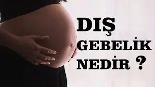 Dış gebelik ve riskli gebelik nedir? Gebelikte ortaya çıkan karın ağrısı neyin belirtisidir?