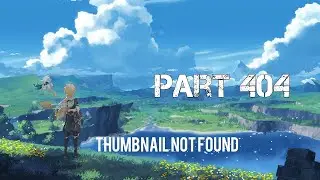 Genshin Impact No Commentary Part 404 (PS5)