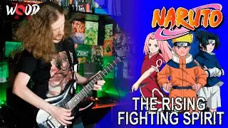 The Rising Fighting Spirit (Naruto Guitar Cover) | WoodXGuitar