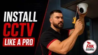 HikVision CCTV Installation - Like A PRO