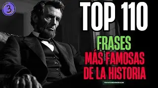✅ TOP 110 Frases Famosas de la Historia (Parte 3) – ¡Pensamientos Inmortales!