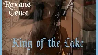 King of the Lake - Roxane Genot