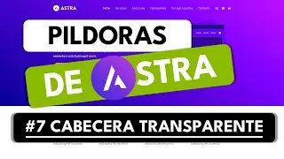 Curso Tema Astra #7 ✅ Cómo crear una cabecera transparente en Astra 🔥