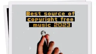 Best source of copyright free music 2023