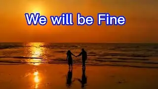 we will be fine 中英字幕/ Ren