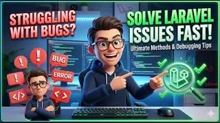 Quickly Solve Any Laravel Issue: Ultimate Methods & Debugging Tips 