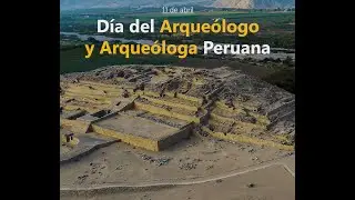 Día del Arqueólogo Peruano