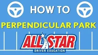 How to Perpendicular Park! | All Star Guide