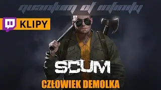 KLIPY - Człowiek demolka - SCUM
