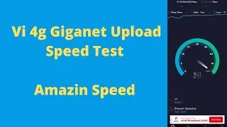 Vi 4g Giganet Upload Speed Test in Rural Haryana