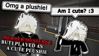 I Played MM2 As a Cute Plushie (Murder Mystery 2)