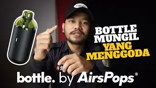 BOTTLE. BY AIRPOPS | BOTTLE MUNGIL YANG MENGGODA!!! | REVIEW AND UNBOXING