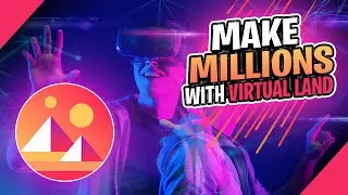 Make Millions with DecentraLand + What is Decentraland + Decentraland Gameplay