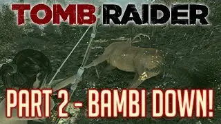 Tomb Raider Part 2 | Lets Play & Playthrough | This is Not a Walkthrough