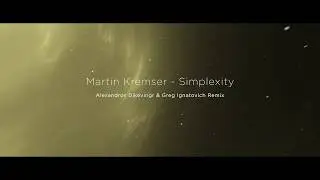 Martin Kremser - Simplexity (Alexandros Djkevingr & Greg Ignatovich Remix) [Vagabond Recordings]
