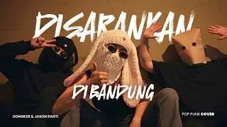Disarankan Di Bandung - Dongker & Jason Ranti (POP PUNK COVER 🤘) BUNNY STELLAR | Masa Lalu Melintas!