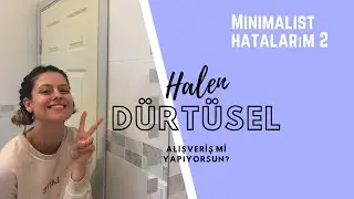Alışveriş - Minimalizm | Minimalist Hatalarım -2 2021 🌿