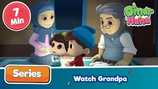 Omar & Hana | Watch Grandpa | Islamic Cartoons for kids