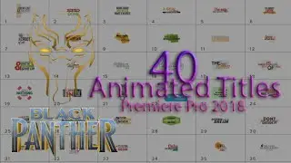 Black Panther || Premiere Pro 2018 || 40 Animated Titles || Free Project