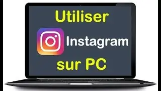 Comment utiliser Instagram sur PC - Gratuit