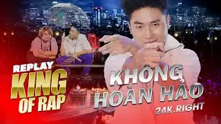 KHÔNG HOÀN HẢO - 24K.RIGHT: 