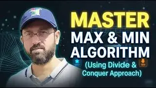Finding Maximum and Minimum using Divide and Conquer | MaxMin Algorithm & Analysis