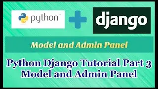 Python Django Tutorial Part 3 | Model and Admin Panel