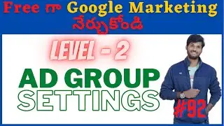 Google Ads || Ad Group Settings || Google Ads Training In Telugu || Digital Chandu Telugu