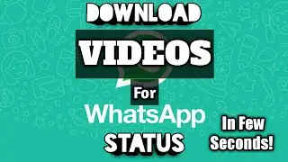 How to Download Videos For Whatsapp Status Quickly  - Tricks For Geeks ✅