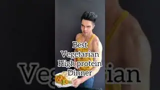 Best Vegetarian High protein dinner🥘 