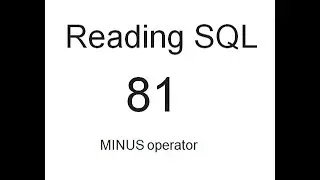 Read SQL: MINUS operator: SQL Tutorial 81