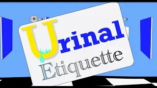 Urinal Etiquette