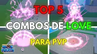 Top 5 MELHORES Combos de LOVE para PvP! (Blox Fruits)