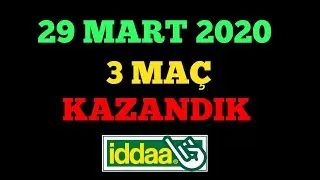 KAZANDIK ! 29 MART 2020 İDDAA TAHMİNLERİ