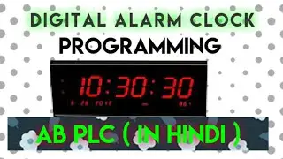 हिंदी में Digital Alarm Clock || AB PLC Programming || Allen Bradley PLC|| Automation Guruji