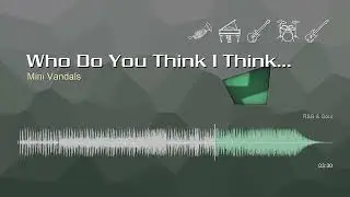 Who Do You Think I Think You Are? • Mini Vandals | Free No Copyright Music