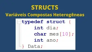 STRUCTS - Estruturas de Dados Compostas Heterogêneas
