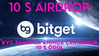 BİTGET BORSASI 10 $ AİRDROP | KYC TAMAMLA ANINDA ÇEKİLEBİLİR 10 $ ÖDÜL | SON 60 SAAT!