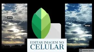 COMO EDITAR FOTOS NO CELULAR FÁCIL COM SNAPSEED