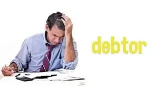 IELTS Vocabulary: debtor