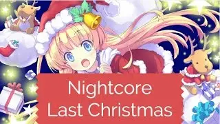 Nightcore - Last Christmas (Ariana Grande)