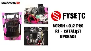 Fysetc Voron v0.2 Pro R1 - Catalyst Upgrade