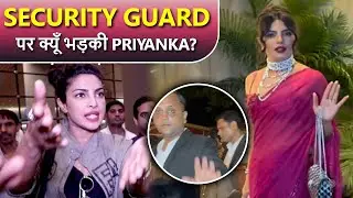 Priyanka Chopra gets ANGRY on Security for Pushing Paparazzi at her Brother's Wedding