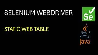Selenium WebDriver | What is Web table? Static Web table Explained