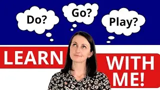 How to Use Do, Go and Play: Tips for English Learners