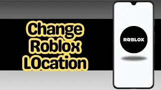 How To Change Roblox Location If You Accidently Changed It