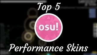 [osu!] Top 5 Performance Skins