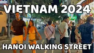 Vietnam nightlife 2024 | Hanoi Walking Street | Walking Tour at night